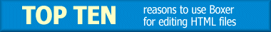 Top ten reasons to use our text editor for HTML editing.